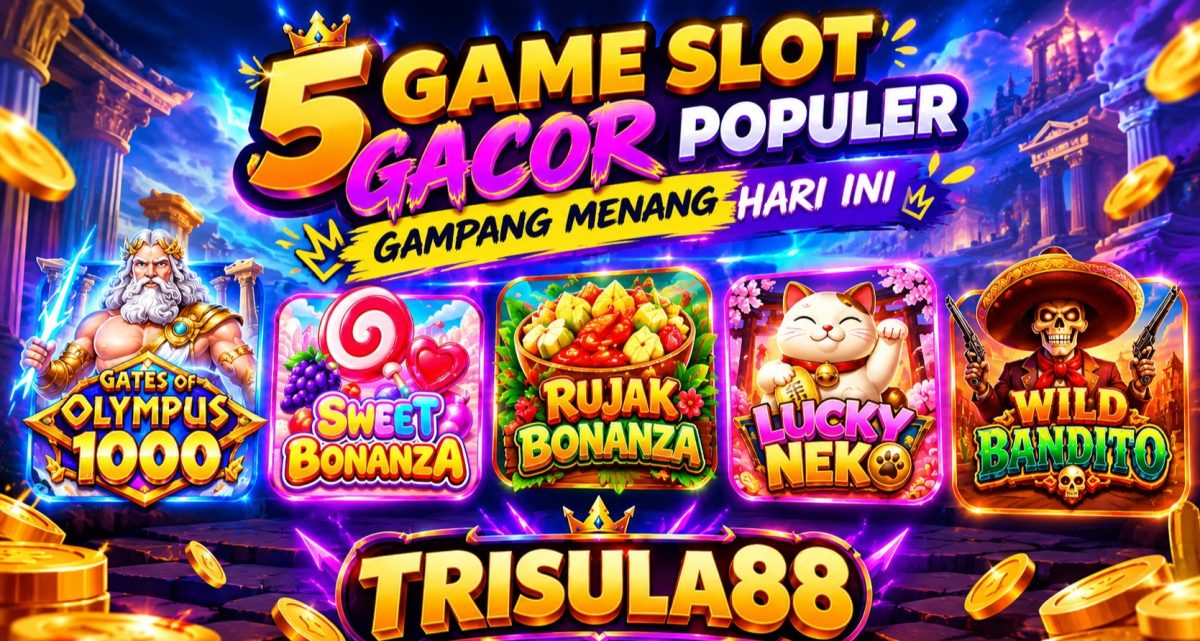 5 Game Slot Gacor Populer Gampang Menang Hari Ini